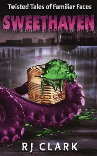 Sweethaven: Twisted Tales of Familiar Faces von M4L Publishing