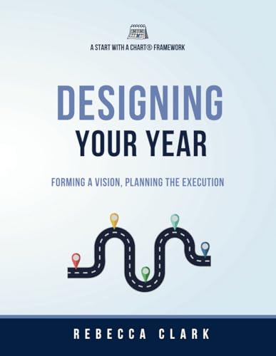 Designing Your Year: Forming a Vision, Planning the Execution von Mind Frameworks Coaching