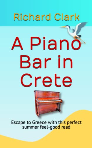 A Piano Bar in Crete: The perfect summer feel-good read