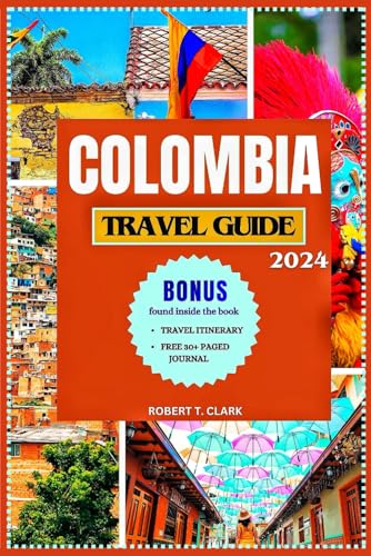 Colombia Travel Guide 2024: The Most Up-to-Date Pocket Guide to Discover the Land of El Dorado's Top Tourist Destinations and Hidden Gems with ... Travel Tips, Journal and other Bonuses. von Independently published