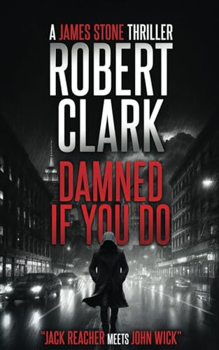 Damned If You Do: A James Stone Thriller von Independently published