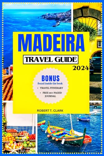 Madeira Travel Guide 2024: Explore Madeira Top Tourist Destinations, Hiking Trails and Hidden Gems with Tourism Insights, Travel Tips, Specialised ... Photography Tips and other Bonuses. von Independently published