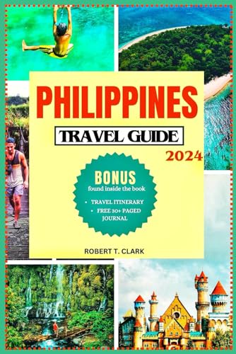 Philippines Travel Guide 2024: Adventure Philippines in Top Tourist Destinations, Hidden Gems, Stunning Shorelines and Tropical Islands; Culture-rich Experience for Every Traveller. von Independently published