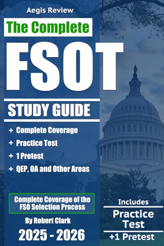 The Complete FSOT Study Guide: Practice Tests and Test Preparation Guide for the Written Exam and Oral Assessment von Independently published