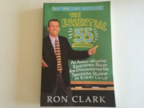 The Essential 55: An Award-Winning Educator's Rules for Discovering the Successful Student in Every Child: An Award-Winning Teacher's Rules for Discovering the Successful Student in Every Child