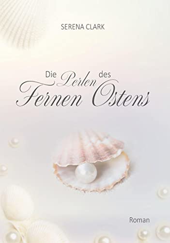 Die Perlen des Fernen Ostens von Verlagshaus Schlosser