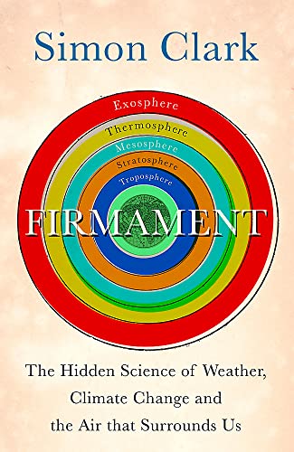 Firmament: The Hidden Science of Weather, Climate Change and the Air That Surrounds Us von Hodder & Stoughton
