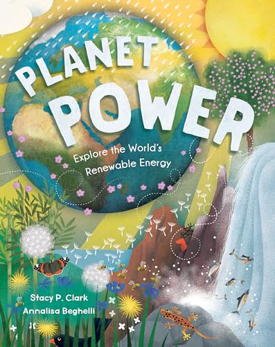 Planet Power: Explore the World's Renewable Energy: 1 von Barefoot Books