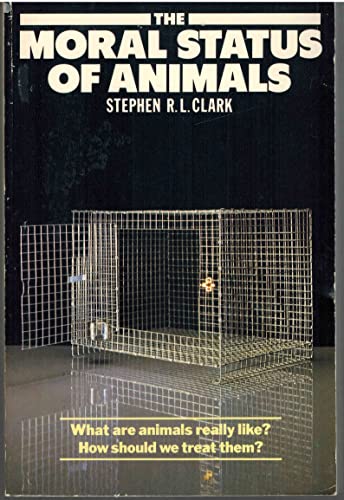 The Moral Status of Animals (Oxford Paperbacks)