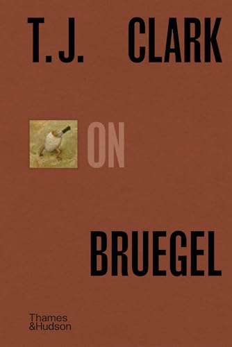 T.J. Clark on Bruegel: Pocket Perspectives (Pocket Perspectives, 8, Band 8) von Thames & Hudson