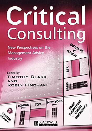 Critical Consulting: New Perspectives on the Management Advice Industry von Wiley