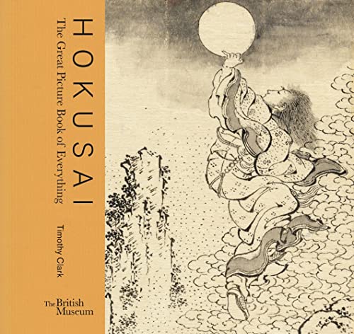 Hokusai: Great Picture Book of Everything: The Great Picture Book of Everything
