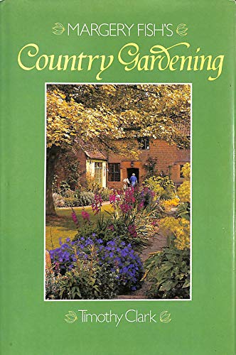 Margery Fish's Country Gardening