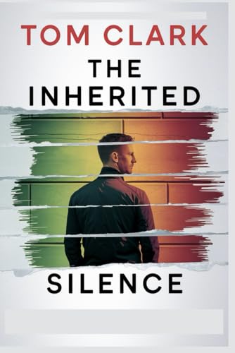 The Inherited Silence: A Story of Family, Pain, and the Bonds That Remain Unspoken von Independently published