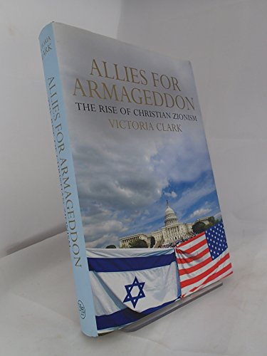 Allies for Armageddon: The Rise of Christian Zionism