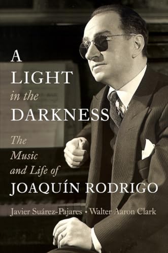 A Light in the Darkness: The Music and Life of Joaquín Rodrigo von WW Norton & Co