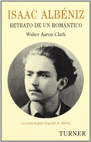 Isaac Albéniz : retrato de un romántico (Turner Música) von TURNER