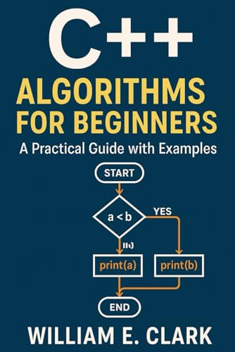 C++ Algorithms for Beginners: A Practical Guide with Examples von Independently published