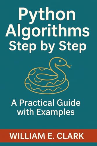 Python Algorithms Step by Step: A Practical Guide with Examples von Independently published