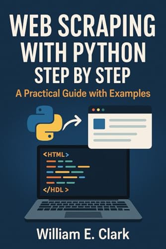 Web Scraping with Python Step by Step: A Practical Guide with Examples von Independently published