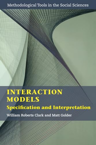 Interaction Models: Specification and Interpretation (Methodological Tools in the Social Sciences) von Cambridge University Press
