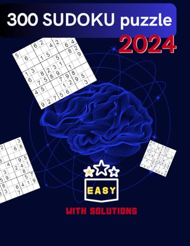 300 SUDOKU PUZZLE 2024: Large numbers, EASY with solutions: Sudoku Puzzles for Everyone: Beginners and Experts, A4 von Independently published