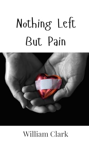 Nothing Left But Pain von Creative Arts Management OÜ