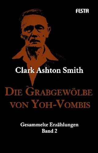 Die Grabgewölbe von Yoh-Vombis: Gesammelte Erzählungen. Band 2 (H. P. Lovecrafts Bibliothek des Schreckens)