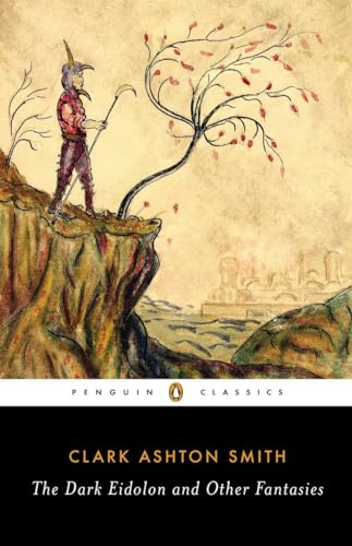 The Dark Eidolon and Other Fantasies (Penguin Classics)