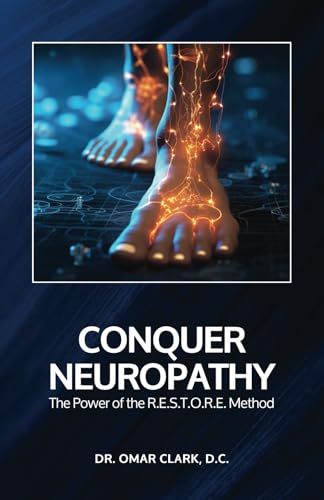 Conquer Neuropathy: The Power of the R.E.S.T.O.R.E. Method von Spines