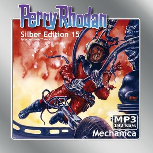 Perry Rhodan Silber Edition (MP3-CDs) 15 - Mechanica