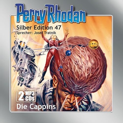 Perry Rhodan Silber Edition (MP3-CDs) 47: Die Cappins: MP3 Format, Lesung. Ungekürzte Ausgabe: .