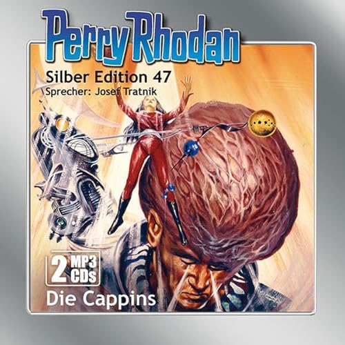 Perry Rhodan Silber Edition (MP3-CDs) 47: Die Cappins: MP3 Format, Lesung. Ungekürzte Ausgabe: .