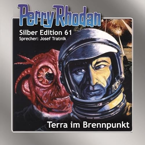 Perry Rhodan Silber Edition 61: Terra im Brennpunkt: Ungekürzte Ausgabe, Lesung von Einhell