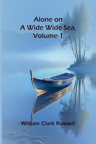 Alone on a Wide Wide Sea, Vol. 1 von Alpha Edition