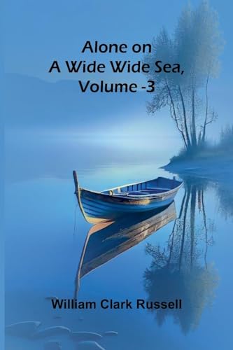 Alone on a Wide Wide Sea, Vol. 3 von Alpha Edition