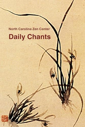 Daily Chants: North Carolina Zen Center von Independently published