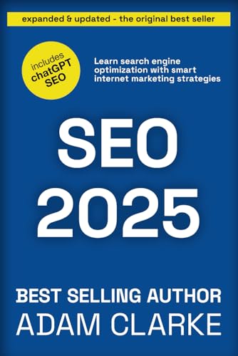 SEO 2025: Learn search engine optimization with smart internet marketing strategies von Independently published