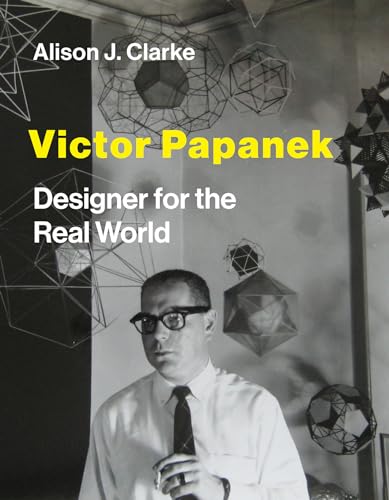 Victor Papanek: Designer for the Real World von MIT Press