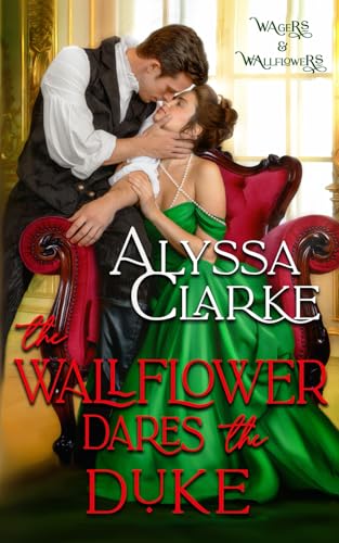 The Wallflower Dares the Duke (Wagers and Wallflowers, Band 18) von Independently published