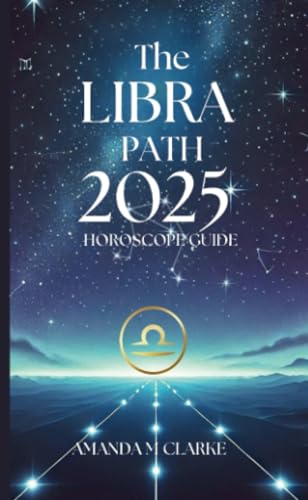 The Libra Path: Your Daily 2025 Horoscope Guide von Koru Publishing