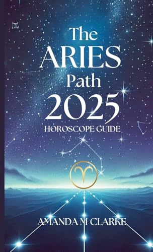 The Aries Path: Your Daily 2025 Horoscope Guide von KORU Publishing