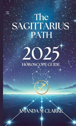 The Sagittarius Path: Your Daily 2025 Horoscope Guide von KORU Publishing