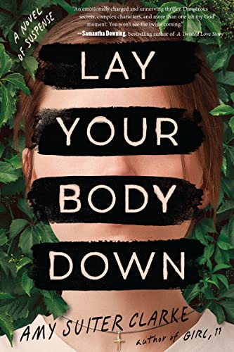 Lay Your Body Down: A Novel of Suspense von William Morrow