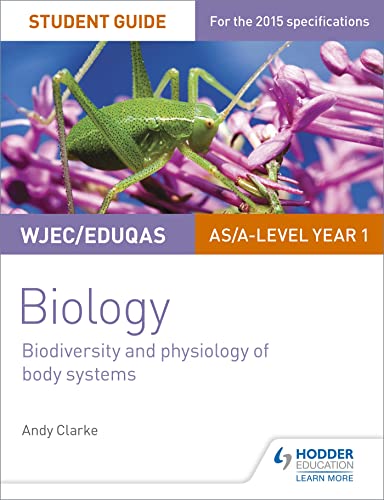 WJEC/Eduqas AS/A Level Year 1 Biology Student Guide: Biodiversity and physiology of body systems von Philip Allan