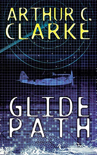 Glide Path: To The Heart of Experimental TechologyWWII Glide Path: To The Heart of Experimental TechologyWWII