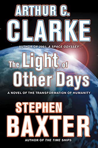 Light Of Other Days: A Novel of the Transformation of Humanity