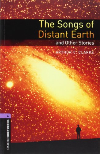 Oxford Bookworms Library: 9. Schuljahr, Stufe 2 - The Songs of Distant Earth: Reader Oxford Bookworms Library: 9. Schuljahr, Stufe 2 - The Songs of Distant Earth: Reader