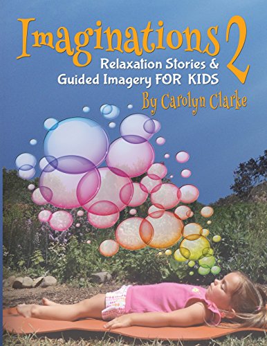 Imaginations 2: Relaxation Stories and Guided Imagery for Kids von Bambino Yoga