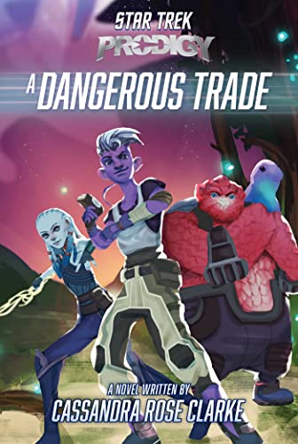 A Dangerous Trade (Star Trek: Prodigy) von Simon Spotlight